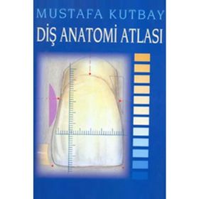 DİŞ ANATOMI ATLASI - MUSTAFA KURTBAY