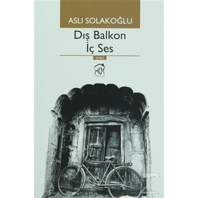 Dış Balkon İç Ses - Aslı Solakoğlu