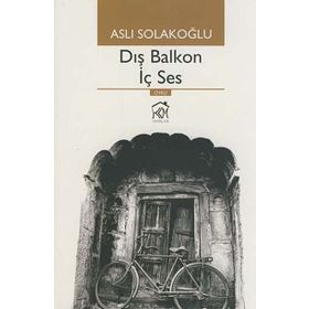 Dış Balkon İç Ses - Aslı Solakoğlu