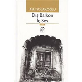 Dış Balkon İç Ses - Aslı Solakoğlu