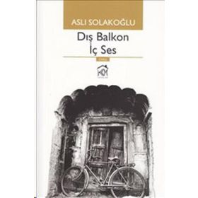 Dış Balkon İç Ses - Aslı Solakoğlu