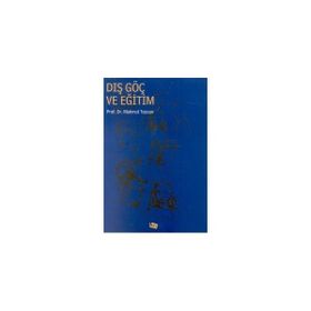 Dış Göç ve Eğitim - Mahmut Tezcan