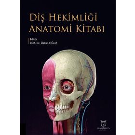 Diş Hekimliği Anatomi Kitabı - Akademisyen Kitabevi