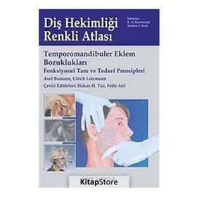 DİŞ HEKİMLİĞİ ATLASI TEMPOROMANDIBULER EKLEM BOZUKLUKLARI - HAKAN H. TÜZ;FEHMI ATIL