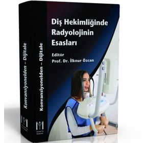 Diş Hekimliğinde Radyolojinin Esasları / İlknur Özcan
