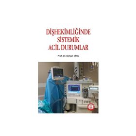 Diş Hekimliğinde Sistemik Acil Durumlar-Ankara Nobel Tıp Kitabevi