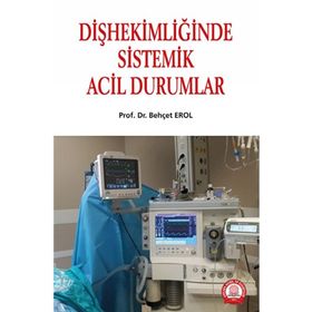 Diş Hekimliğinde Sistemik Acil Durumlar-Ankara Nobel Tıp Kitabevi