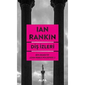 Diş İzleri / Bir Dedektif John Rebus Polisiyesi 3 / Lan Rankin
