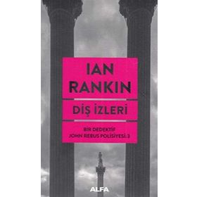 Diş İzleri / Bir Dedektif John Rebus Polisiyesi 3 / Lan Rankin