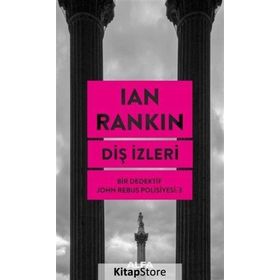 Diş İzleri / Bir Dedektif John Rebus Polisiyesi 3 / Lan Rankin