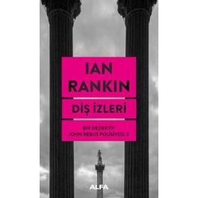 Diş İzleri / Bir Dedektif John Rebus Polisiyesi 3 / Lan Rankin