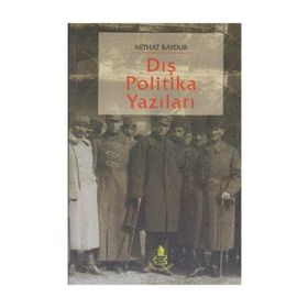 DIŞ POLITIKA YAZILARI - MITHAT BAYDUR