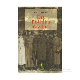 DIŞ POLITIKA YAZILARI - MITHAT BAYDUR
