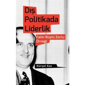 Dış Politikada Liderlik - Kürşat Kan