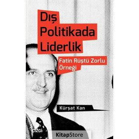 Dış Politikada Liderlik - Kürşat Kan