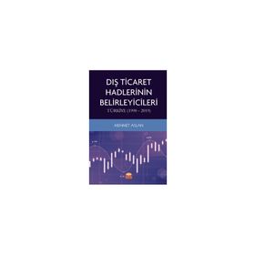 Dış Ticaret Hadlerinin Belirleyicileri Türkiye 1998 2019 - Nobel Bilimsel Eserler