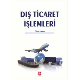 Dış Ticaret İşlemleri - Ekin Basım Yayınları