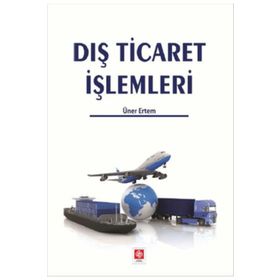 Dış Ticaret İşlemleri - Ekin Basım Yayınları