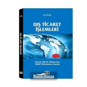 DIŞ TICARET İŞLEMLERI MESLEK YÜKSEK OKULLARI İÇIN İKMEP MÜFREDATINA UYUMLU - ALI DÖLEK