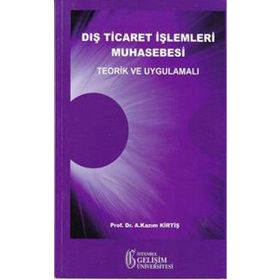 Dış Ticaret İşlemleri Muhasebesi - A. Kazım Kirtiş