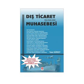Dış Ticaret İşlemleri Muhasebesi - Ekin Basım Yayın