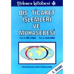 DIŞ TICARET İŞLEMLERİ VE MUHASEBESI - ÜMİT ATAMAN; HALUK SUMER