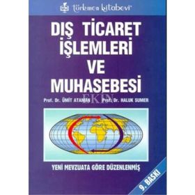 DIŞ TICARET İŞLEMLERİ VE MUHASEBESI - ÜMİT ATAMAN; HALUK SUMER