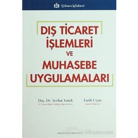 Dış Ticaret İşlemleri ve Muhasebesi - Vasfi Haftacı