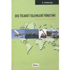 Dış Ticaret İşlemleri Yönetimi - Feridun Kaya