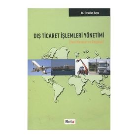 Dış Ticaret İşlemleri Yönetimi - Feridun Kaya