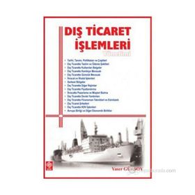 Dış Ticaret İşlemleri Yönetimi - Yaser Gürsoy