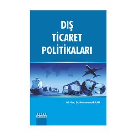 Dış Ticaret Politikaları - yard kahraman arslan