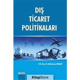 Dış Ticaret Politikaları - yard kahraman arslan