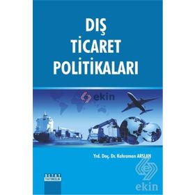 Dış Ticaret Politikaları - yard kahraman arslan