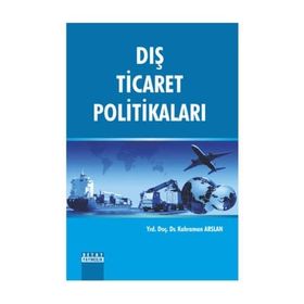 Dış Ticaret Politikaları - yard kahraman arslan