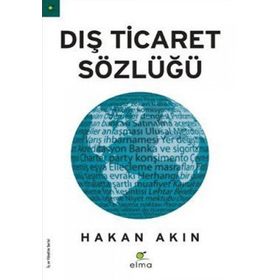 DIŞ TICARET SÖZLÜĞÜ - HAKAN AKIN