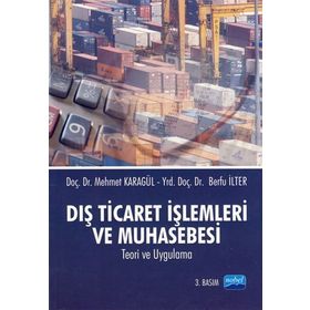 DIŞ TICARET VE DIŞ TICARET İŞLEMLERİ MUHASEBESI - TEORI UYGULAMA - SAMI KARACAN