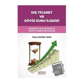 Dış Ticaret ve Döviz Kuru İlişkisi Özlem Zeybek Tekin