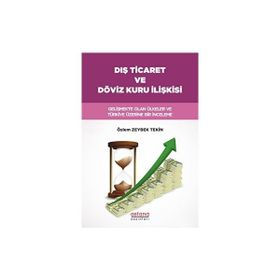 Dış Ticaret ve Döviz Kuru İlişkisi Özlem Zeybek Tekin