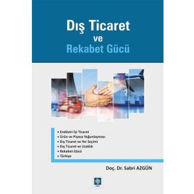 Dış Ticaret ve Rekabet Gücü - Ekin Basım Yayınları