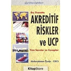 Dış Ticarette Akreditif Riskler ve UCP - Abdurrahman Özalp