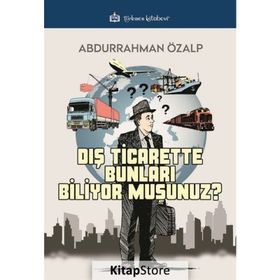 Dış Ticarette Bunları Biliyor Musunuz - Türkmen Kitabevi Yayınları