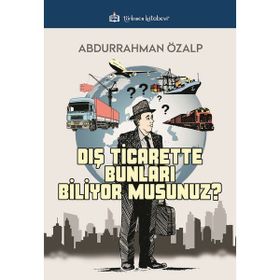 Dış Ticarette Bunları Biliyor Musunuz - Türkmen Kitabevi Yayınları
