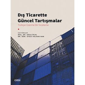 Dış Ticarette Güncel Tartışmalar - Çizgi Kitabevi