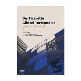 Dış Ticarette Güncel Tartışmalar - Çizgi Kitabevi