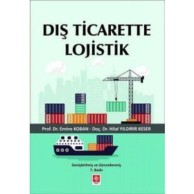 Dış Ticarette Lojistik 7. Baskı - Ekin Yayınları
