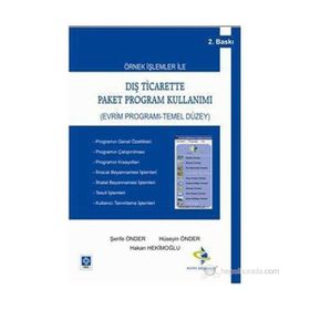 DIŞ TICARETTE PAKET PROGRAM KULLANIMI EVRIM PROGRAMI - TEMEL DÜZEY - HAKAN HEKIMOĞLU;HÜSEYIN ÖNDER;ŞERIFE ÖNDER