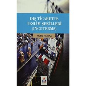 Dış Ticarette Teslim Şekilleri Incoterms - Mutlu Yılmaz