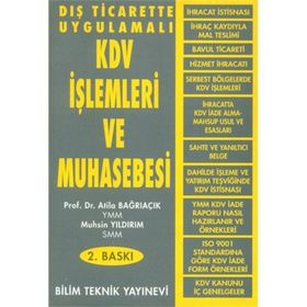 DIŞ TICARETTE UYGULAMALI KDV İŞLEMLERİ VE MUHASEBESI - ATILA BAĞRIAÇIK; MUHSIN YILDIRIM