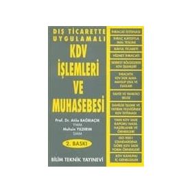 DIŞ TICARETTE UYGULAMALI KDV İŞLEMLERİ VE MUHASEBESI - ATILA BAĞRIAÇIK; MUHSIN YILDIRIM